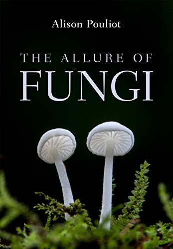 Book // The Allure Of Fungi